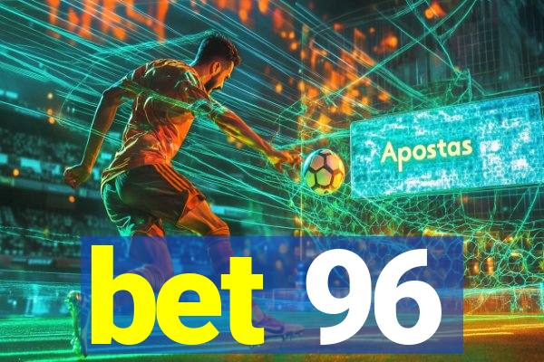 bet 96